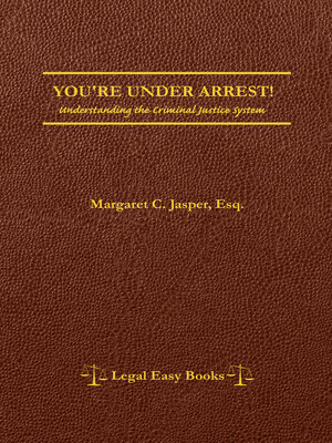 cover image of You're Under Arrest!: Understanding the Criminal Justice System